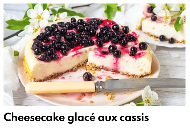 Cheesecake glacé aux cassis