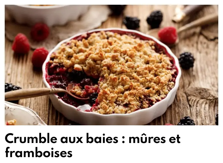 Crumble aux mures and framboises