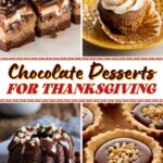 Chocolade Desserts foar Thanksgiving