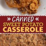 Canned Sweet Potato Casserole